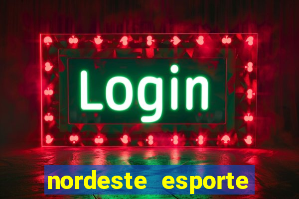 nordeste esporte net vip